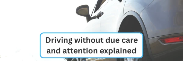 image driving without due care and attention explained